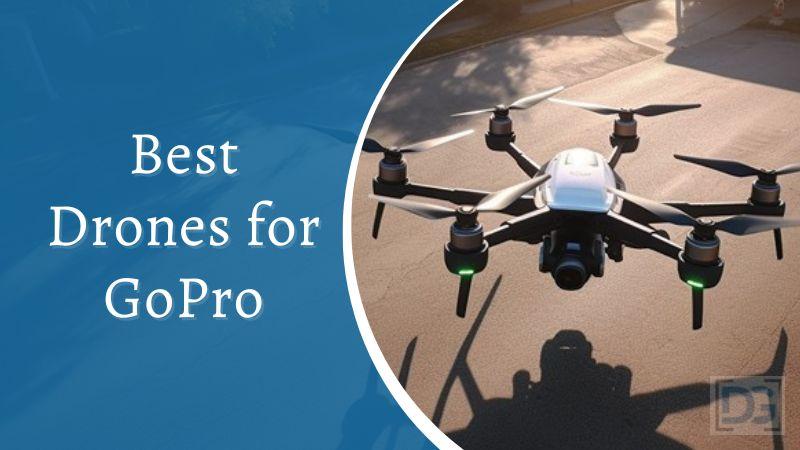 best drones for gopro